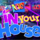 in your house