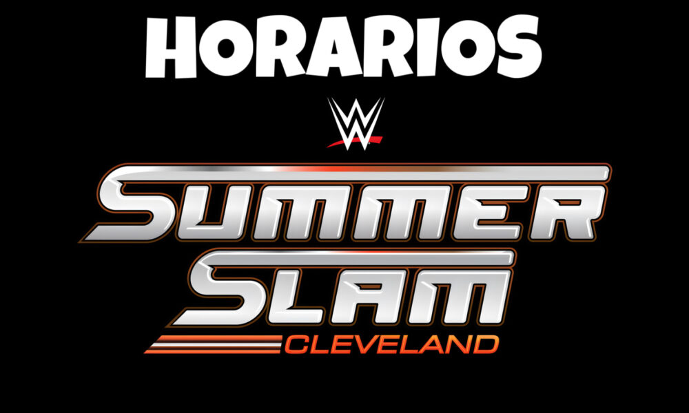 Horarios de WWE SummerSlam 2024 En vivo