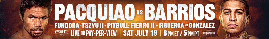 Pacquiao vs. Barrios – 19 de julio 2025: Cartelera y Cómo Ver En Vivo
