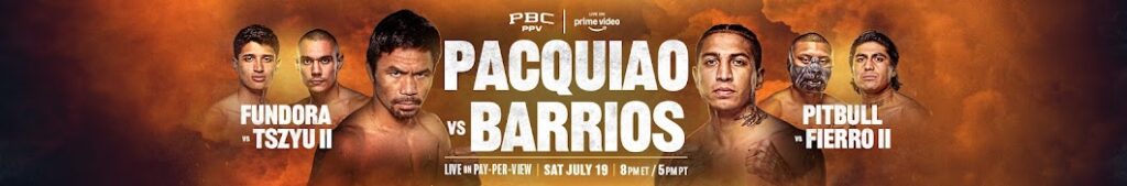Pacquiao vs. Barrios – 19 de julio 2025: Cartelera y Cómo Ver En Vivo