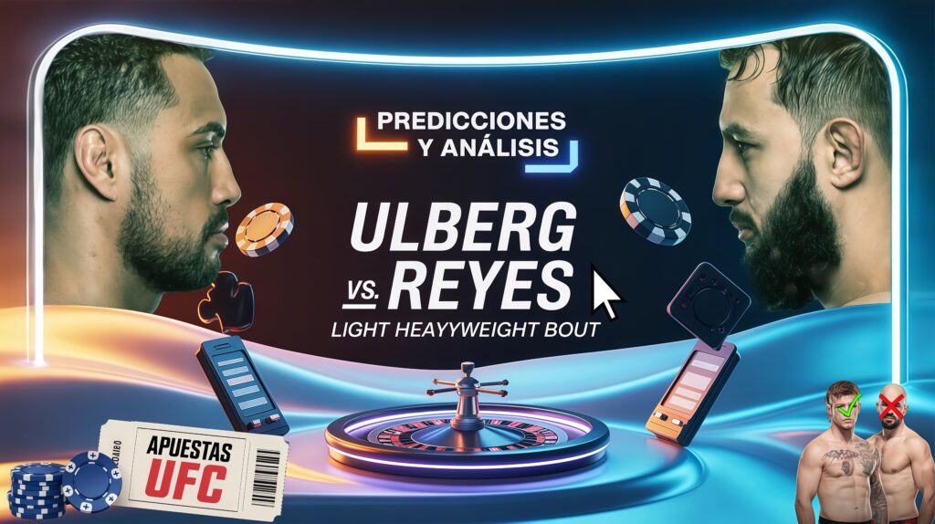 Predicciones y Análisis UFC Fight Night: Ulberg vs. Reyes